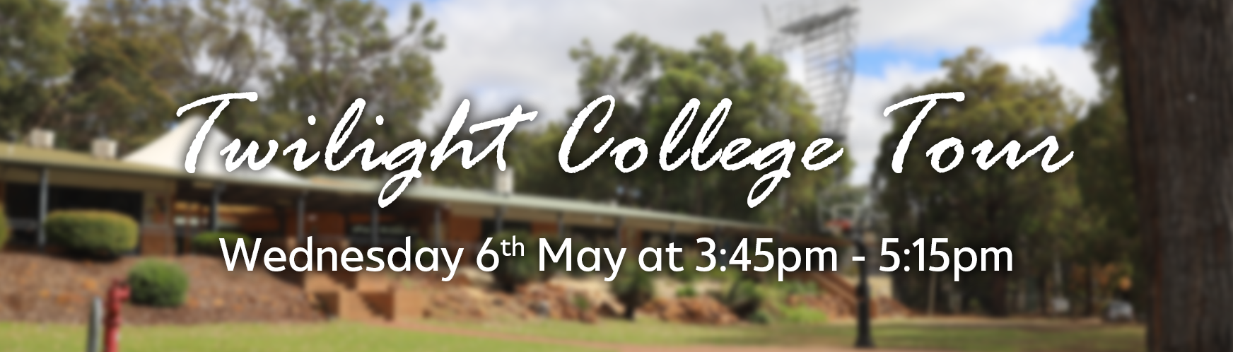 Southern Hills Christian College - Twilight Tour 6th May 
