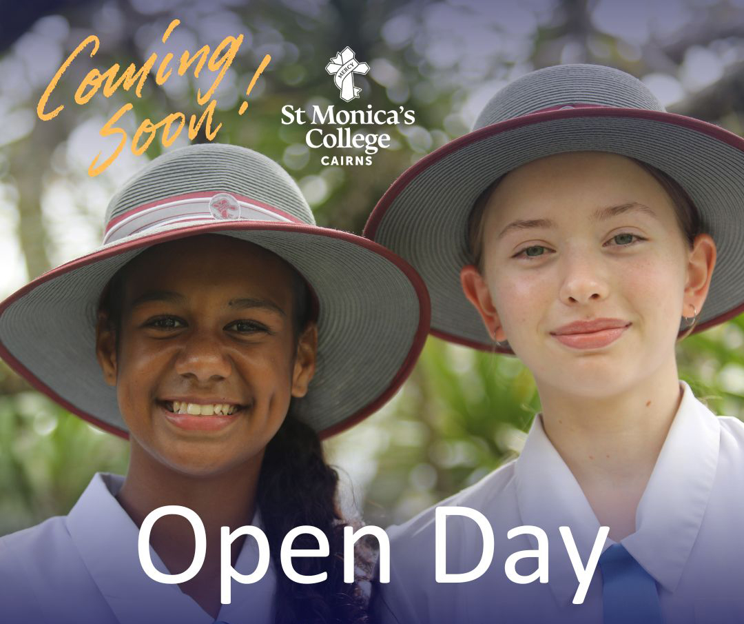 ST MONICA'S COLLEGE CAIRNS - Open Day